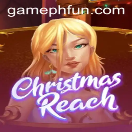 Discover the Festive Adventure of ChristmasReach at PHFUN.COM