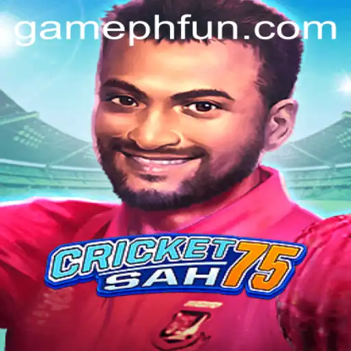 CricketSah75: The Ultimate Cricket Experience on PHFUN.COM