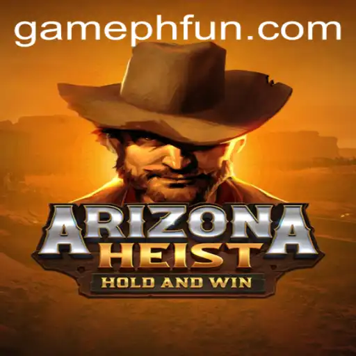 ArizonaHeist: A Thrilling Adventure by PHFUN.COM